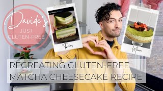 Recreating Gluten-Free Matcha Cheesecake Recipe