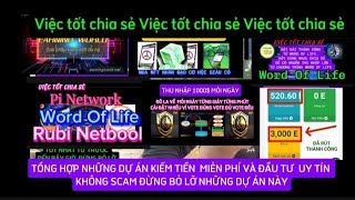 TỔNG HỢP NHỮNG DỰ ÁN KIẾM TIỀN  MIỄN PHÍ VÀ ĐẦU TƯ  UY TÍN KHÔNG SCAM ĐỪNG BỎ LỠ NHỮNG DỰ ÁN NÀY