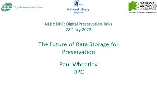 NLB x DPC: The Future of Data Storage for Preservation (28th July 2022)