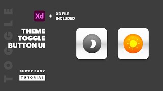 Animated Toggle button UI for the Dark / Light Theme selection - Adobe XD Tutorial - Tips & Tricks