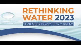 Rethinking Water 2023: Conference Summary