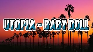 Utopia - Baby Doll ( lirik lagu )