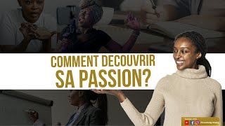 comment decouvrir sa passion?