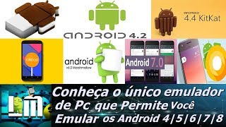 Conheça o único emulador de Pc que Permite você Emular os Android 4|5|6|7|8 com apenas um emulador