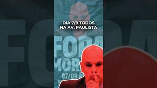 DIA 7/9 TEM MANIFESTAÇÃO NA PAULISTA EM DEFESA DO ESTADO DE DIREITO