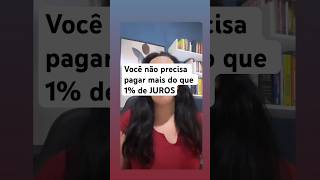 1% de JUROS está bom ou não? 🤔 #dívidas #jurosbaixo