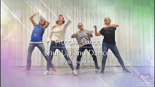 Shut Up and Dance | Walk The Moon | Fitness Dance  - Choreography