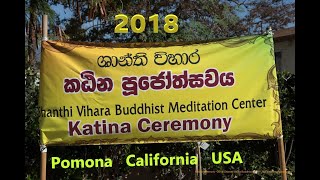 Shanti Viharaya Pomona  California USA 2018 Katinana Ceremony