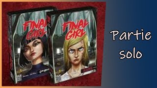 Partie solo de Final Girl (vs Hans le boucher)