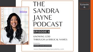 Knowing God Through 10 Biblical Names by Sandra Jayne Edwards