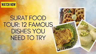 Surat Food Tour: 12 Famous Dishes You Need to Try