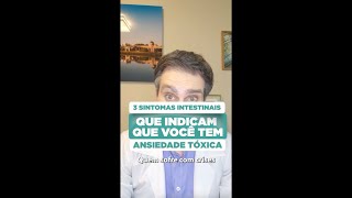 3 Sintomas intestinais que indicam que você tem ansiedade tóxica