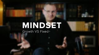 Mindset - Growth VS Fixed