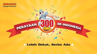 MR.DIY Indonesia - Perayaan 300 Toko: Lebih Dekat, Serba Ada