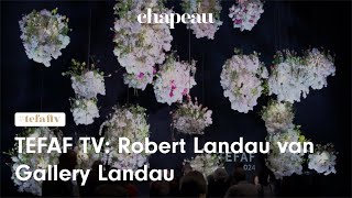 TEFAF TV:  Robert Landau van Gallery Landau