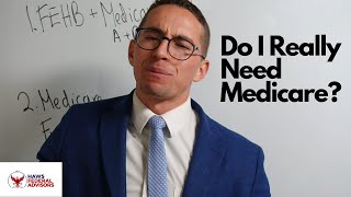 Why Do I Need Medicare if I Have FEHB?