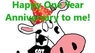 One Year Anniversary of TheCowGamer! Thank you everyone!