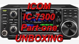 ICOM IC-7300 Part-one UNBOXING