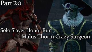 Solo Slayer Malus Thorm House Of Healing Morgue Part 20