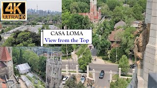 Casa Loma - View from the Top - 4K