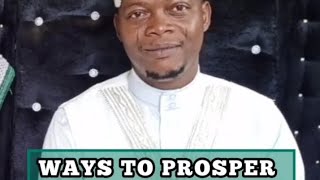 What are the ways to prosper in life?