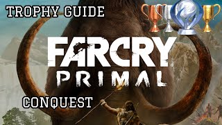 🏆 FAR CRY PRIMAL (PS4) TROPHY GUIDE: "Conquest" – 100% PLATINUM Roadmap 🏆