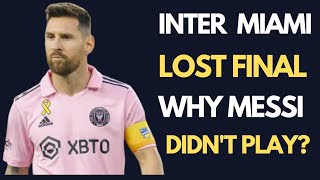 BREAKING NEWS: MESSI MISSED THE CUP FINAL DUE TO INJURY.. - INTER MIAMI LOST THE CUP FINAL.