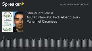 ArcheoIntervista: Prof. Alberto Jori - Panem et Circenses