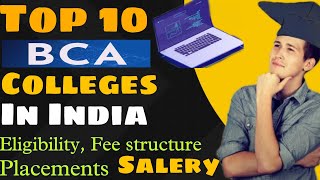 Top BCA Colleges in India, Fee Structure, Admission, Seats, Placement | Top Bca University in india