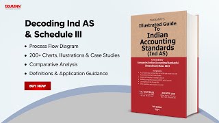 Taxmann's Illustrated Guide to Indian Accounting Standards | Commentary on Ind AS & Schedule III