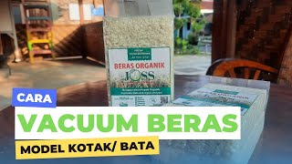 Cara Vacuum Beras Model Kotak Bata