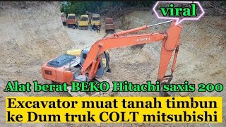 excavator Beko hitachi saxis 200 || dam truk COLT mitsubishi 120 ps