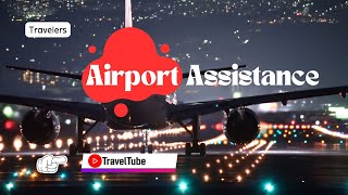 Airport Assistance: Seamless Travel Guidance | TravelTube