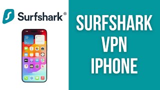 How to install Surfshark VPN on iPhone