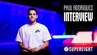 Paul Rodriguez Exclusive Interview - Supereight