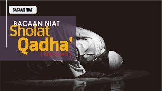 Bacaan Niat Sholat Qadha' (teks & arti)