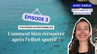 Sport - Episode 3 Comment bien récupérer après l'effort sportif ?