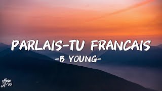 B Young - PARLAIS TU FRANCAIS (Lyrics)