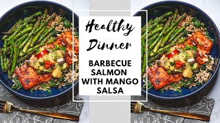 Healthy Dinner Ideas | Barbecue Salmon Mango Salsa | How to Cook Salmon | Weight Loss Meal