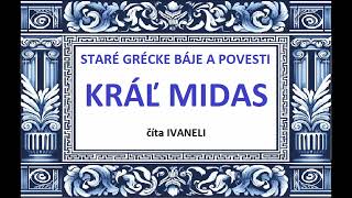 Staré grécke báje a povesti - KRÁĽ MIDAS (audio kniha)