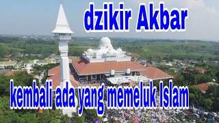 Dzikir Akbar majlis dzikir az-zikra 1 orang kembali memeluk agama Islam