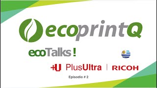 ecoTalks Parte #2: Implementación con Plus Ultra 🇺🇾 y ecoprintQ - Gestión de Impresión con PaperCut