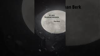 İlhan Berk - Ay #ilhanberk # #viralvideo #yazarlar #şair #edebiyat #şiir #seslikitapsiir #sevgi