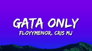 FloyyMenor - GATA ONLY ft. Cris MJ (Letra)