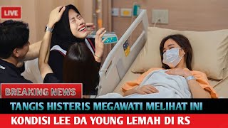 INNALILLAHI Pecah Tangis Megawati Mrlihat Kondisi Lee Da Young Terbaring Lemah Di RS