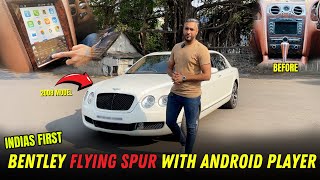 India's First Bentley Flying Spur with Hypersonic Android Player | Poona Motors Pvt Ltd