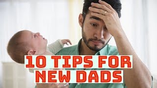 10 tips for new dads