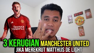 TIGA KERUGIAN MANCHESTER UNITED‼️JIKA MEREKRUT MATTHIJS DE LIGHT‼️ANDY COLE KURANG SUKA DGAN DELIGHT