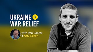 Ukraine War Relief | Ron Cantor & Guy Cohen