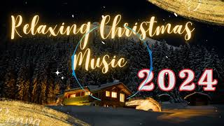 Relaxing Christmas 2024 Music - With Lyric | 8 Hours | Quiet And Comfortable Instrumental Music 2024